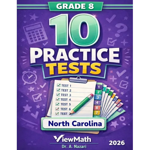 10 North Carolina NC EOG Grade 8 Math Practice Tests: The Ultimate Test Prep Collection with Answer Explanations