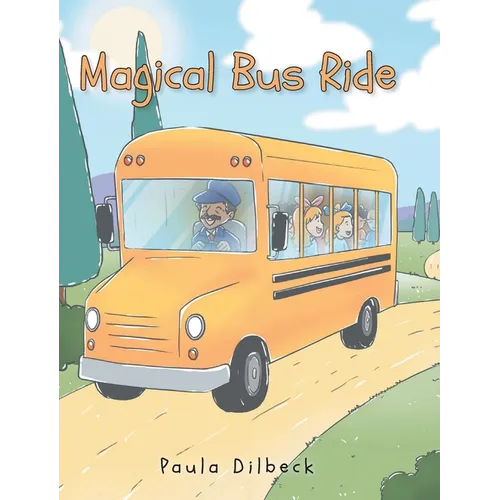 Magical Bus Ride - Hardcover