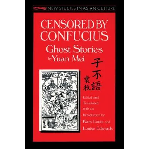 Censored by Confucius: Ghost Stories by Yuan Mei - Paperback