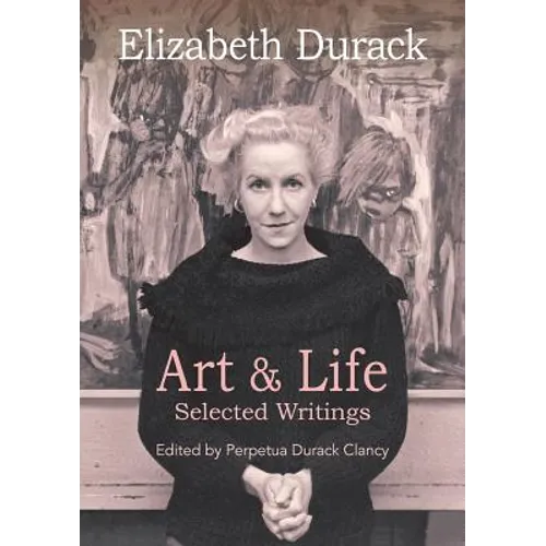 Elizabeth Durack: Art & Life - Selected Writings - Paperback