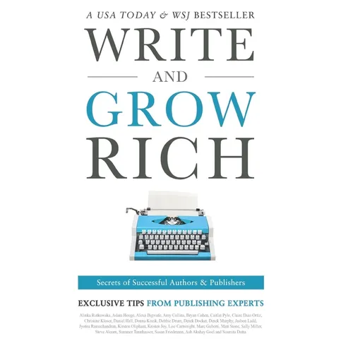 Write and Grow Rich: Secrets of Successful Authors and Publishers - Paperback