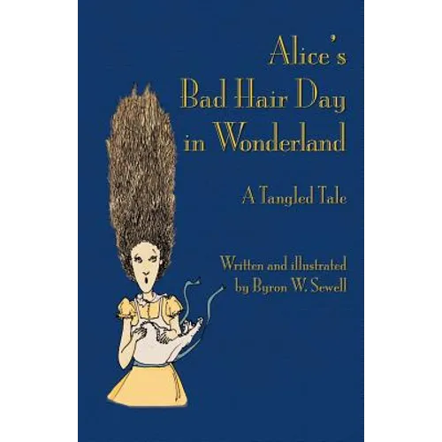Alice's Bad Hair Day in Wonderland: A Tangled Tale - Paperback