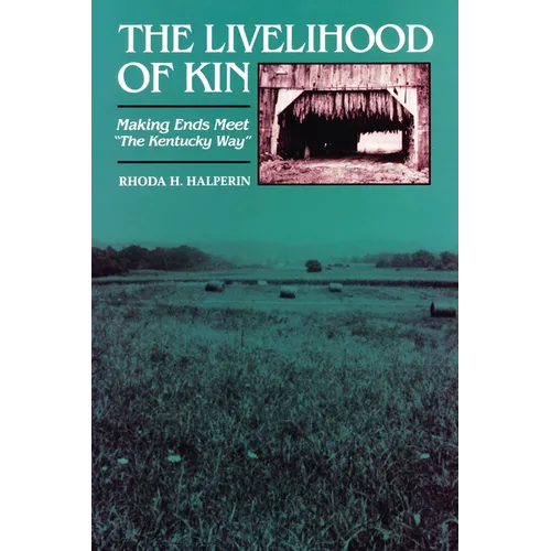 The Livelihood of Kin: Making Ends Meet 