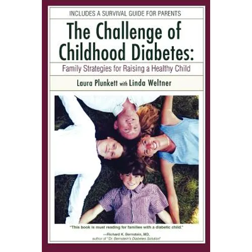The Challenge of Childhood Diabetes: Family Strategies for Raising a Healthy Child - Paperback