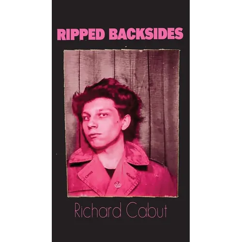 Ripped Backsides: Postcards From Beneath the Pavement - Paperback