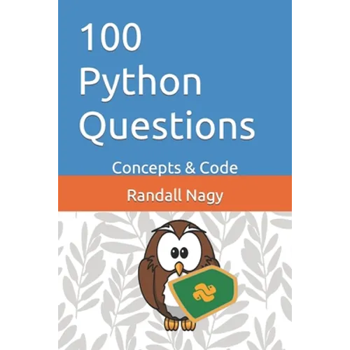 100 Python Questions: Concepts & Code - Paperback