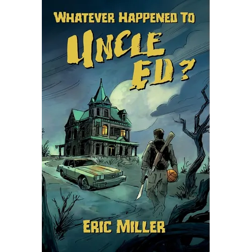 Whatever Happened To Uncle Ed? - Paperback