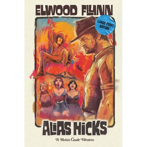 Alias Hicks: Large Print Edition - Paperback