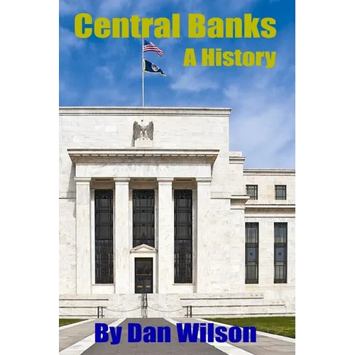 Central Banks: A History - Paperback
