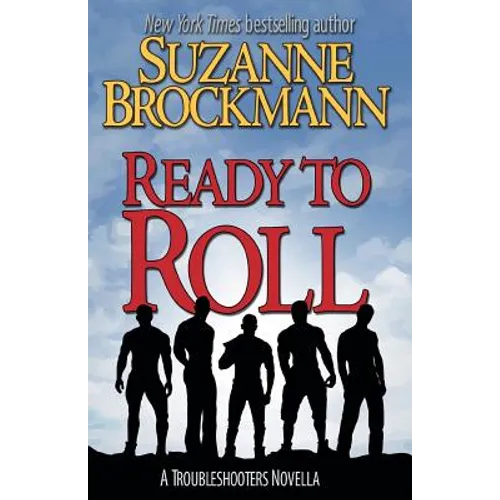 Ready to Roll: A Troubleshooters Novella - Paperback