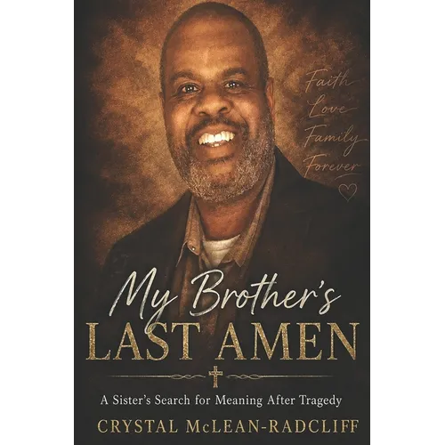 My Brother's Last Amen: A Sister's Search for Meaning After Tragedy - Paperback