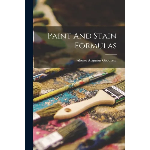 Paint And Stain Formulas - Paperback