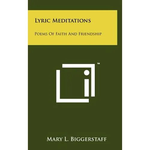 Lyric Meditations: Poems of Faith and Friendship - Hardcover