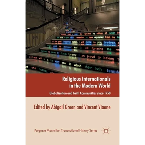 Religious Internationals in the Modern World: Globalization and Faith Communities Since 1750 - Paperback
