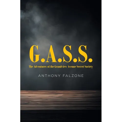 G.A.S.S.: The Adventures of the Grandview Avenue Secret Society - Paperback