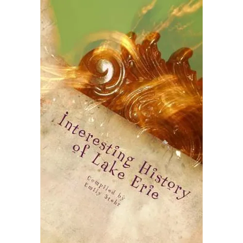 Interesting History of Lake Erie - Paperback
