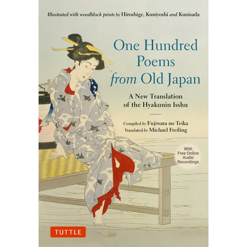 One Hundred Poems from Old Japan: A New Translation of the Hyakunin Isshu [With Free Online Audio Recordings]