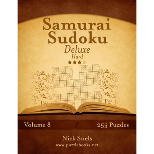 Samurai Sudoku Deluxe - Hard - Volume 8 - 255 Logic Puzzles - Paperback