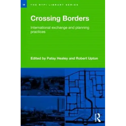 Crossing Borders: International Exchange and Planning Practices - Paperback