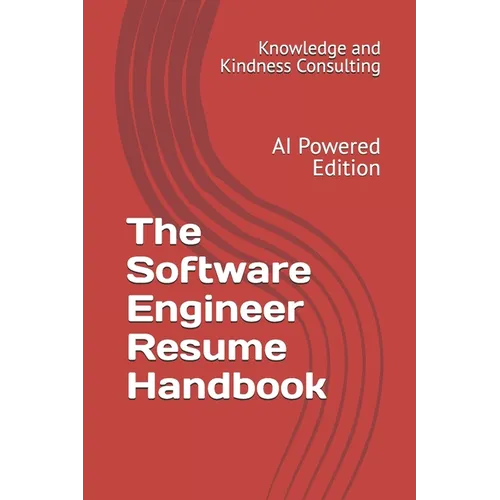 The Software Engineer Resume Handbook: AI Powered Edition - Paperback