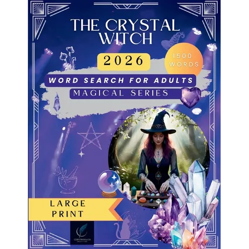 The Crystal Witch Word Search: 125 Mystical Puzzles with Crystal Healing Guide - Gemstones, Chakras, Moon Magic & Sacred Wisdom for Spiritual Growth a - Paperback