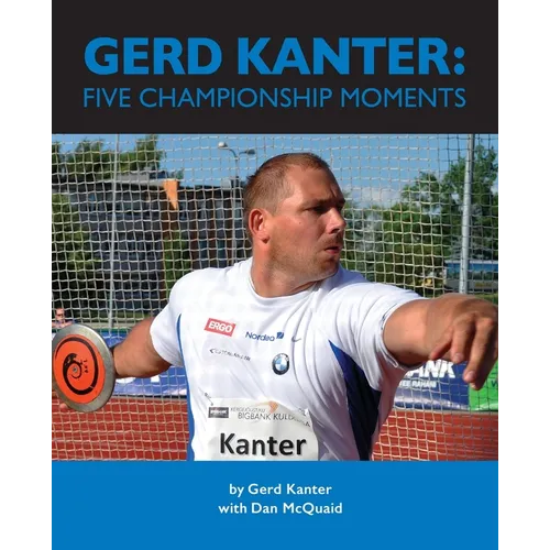 Gerd Kanter: Five Championship Moments - Paperback