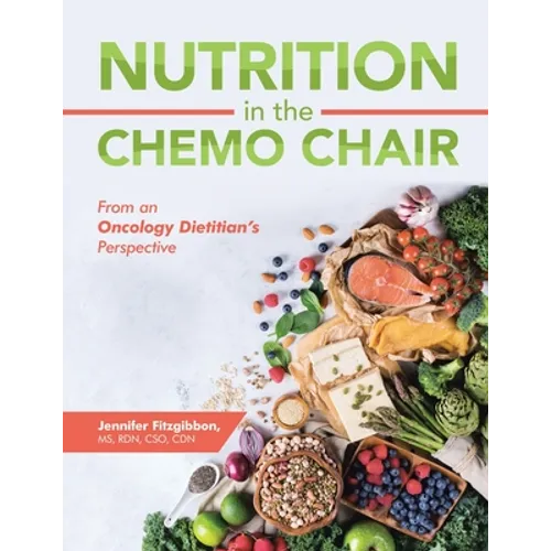 Nutrition in the Chemo Chair: From an Oncology Dietitian's Perspective