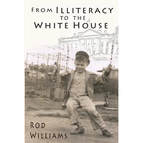 From Illiteracy To The White House - Paperback