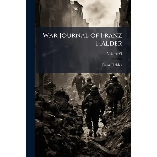 War Journal of Franz Halder - Paperback
