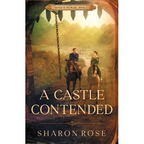 A Castle Contended: Castle in the Wilde - Novel 2 - Paperback