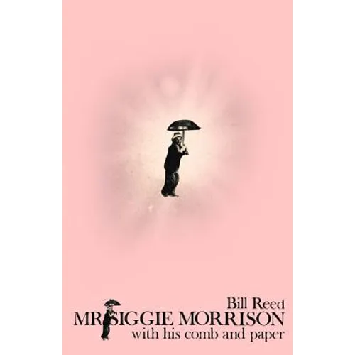 Mr Siggie Morrison with his Comb and Paper - Paperback
