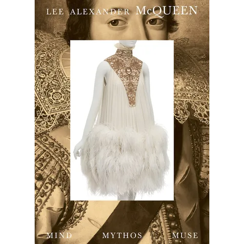 Lee Alexander McQueen: Mind, Mythos, Muse - Hardcover