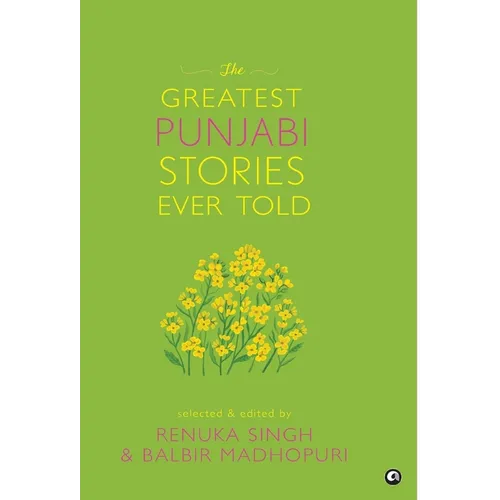 The Greatest Punjabi Stories Ever Told - Hardcover