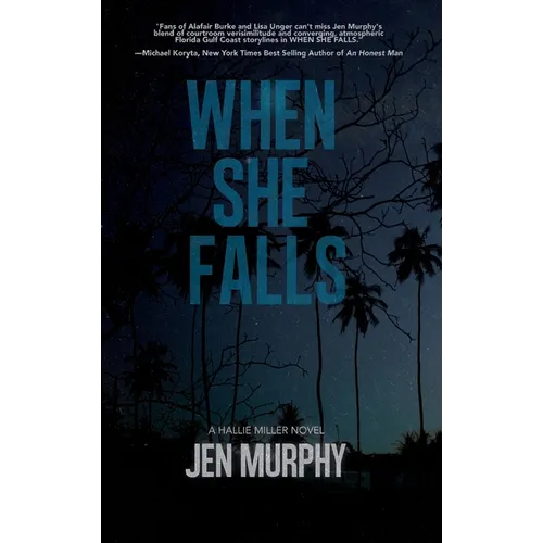 When She Falls: A Hallie Miller Novel - Hardcover