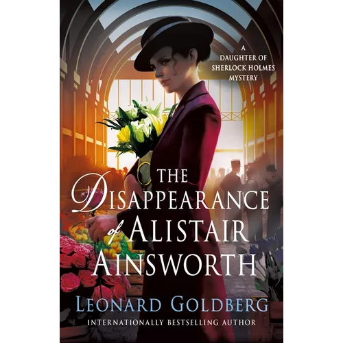 The Disappearance of Alistair Ainsworth: A Daughter of Sherlock Holmes Mystery - Paperback