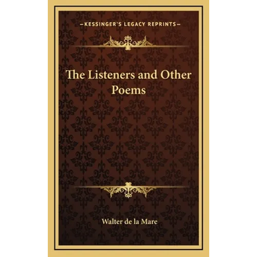 The Listeners and Other Poems - Hardcover