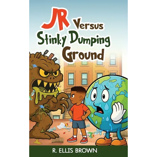 JR Versus Stinky Dumping Ground - Hardcover