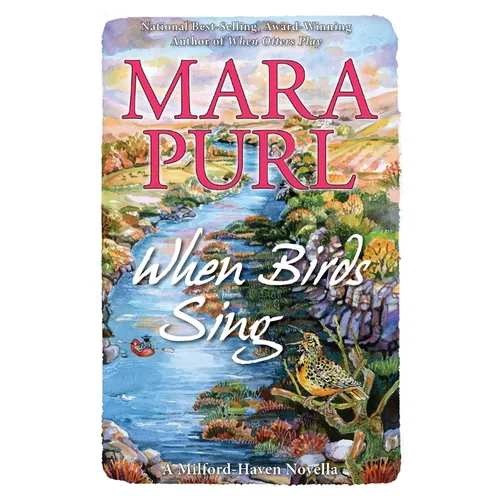 When Birds Sing: Milford-Haven Adventure Novella