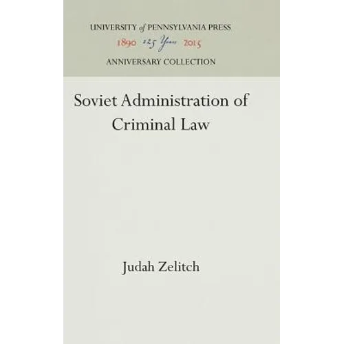 Soviet Administration of Criminal Law - Hardcover
