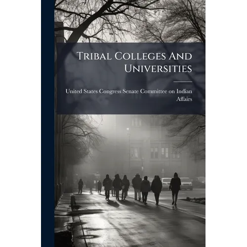 Tribal Colleges And Universities - Paperback