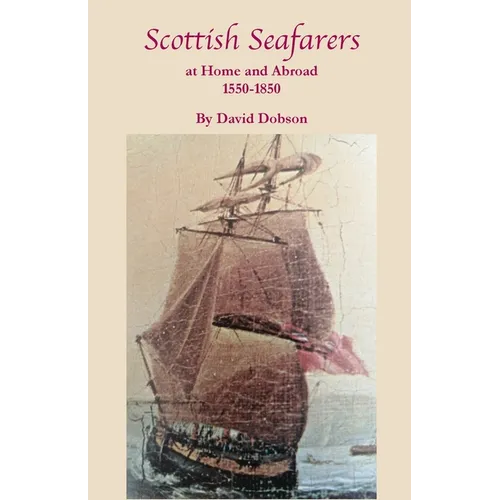 Scottish Seafarers at Home and Abroad, 1550-1850 - Paperback