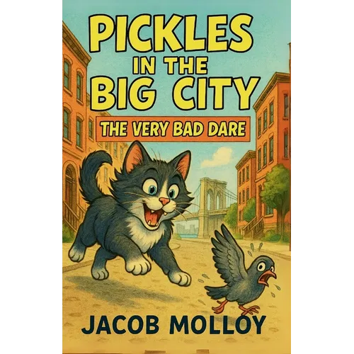 Pickles in the Big City: The Very Bad Dare - Paperback