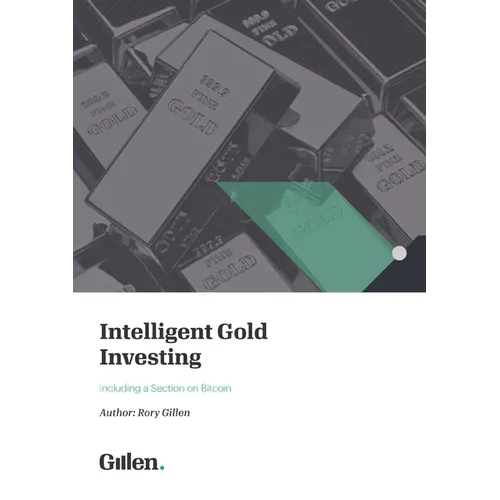 Intelligent Gold Investing (including a section on Bitcoin) 2e / 2023 - Paperback