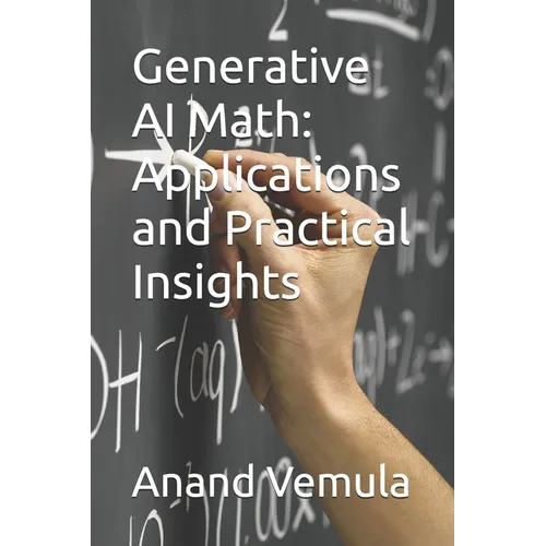 Generative AI Math: Applications and Practical Insights - Paperback