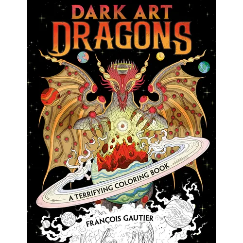 Dark Art Dragons: A Terrifying Coloring Book - Paperback