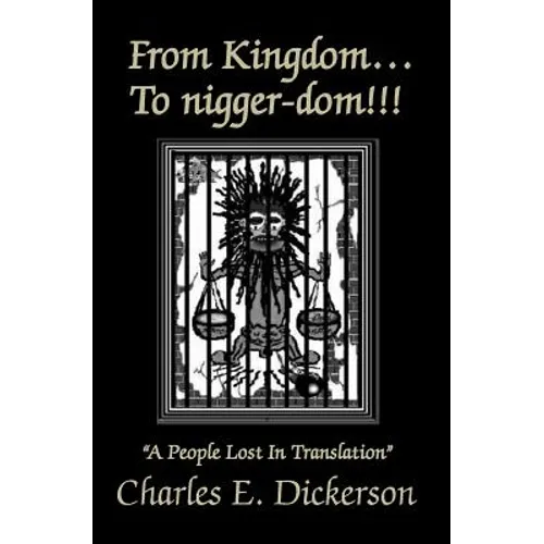 From Kingdom To nigger-dom: A People Lost In Translation - Paperback