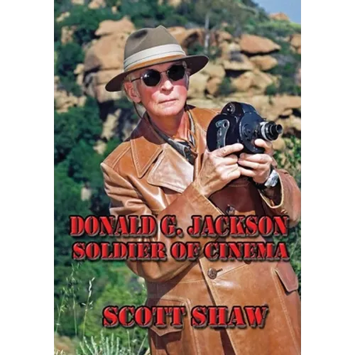 Donald G. Jackson: Soldier of Cinema - Hardcover
