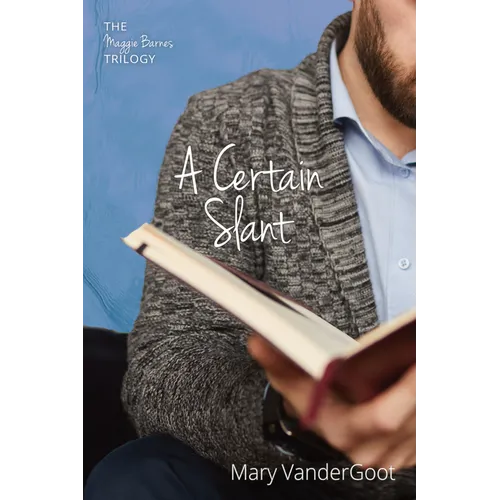 A Certain Slant: The Maggie Barnes Trilogy - Paperback