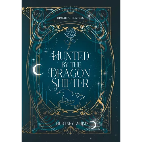 Hunted by the Dragon Shifter - Hardcover
