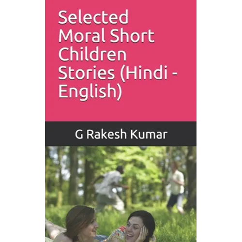 Selected Moral Short Children Stories: in Hindi and English - Paperback